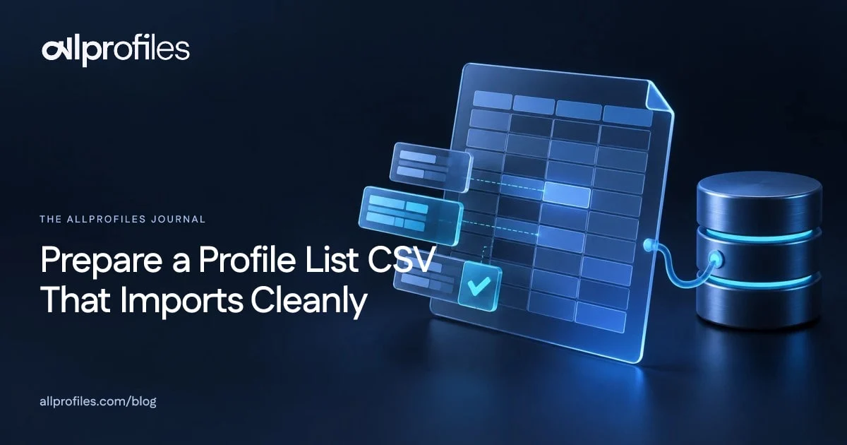 Prepare a Profile List CSV That Imports Cleanly — AllProfiles