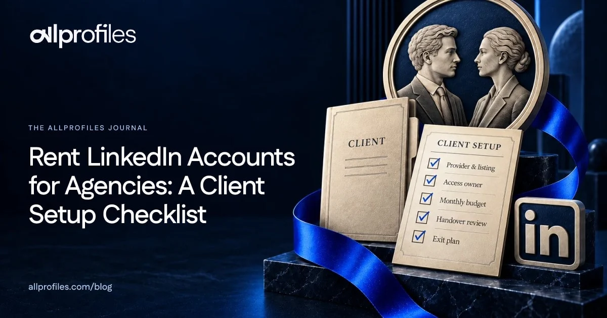 Rent LinkedIn Accounts for Agencies: A Client Setup Checklist — AllProfiles